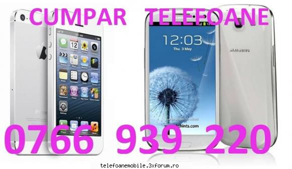 Cumpar telefoane mobile Bucuresti - Cumpar telefoane mobile noi si second hand din - Alte marci